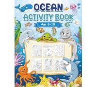 Ocean Activity Book for Kids Ages 6-10: 100+ Unique Hand-Drawn Activities | Mazes, Coloring, Word Search, Spot the Difference, I Spy & More | Original ... Artwork | Screen-Free Fun for Boys and Girls