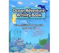 Ocean Adventure Activity Book for Kids Ages 6-8: 48 pages Fun Ocean-Themed Mazes, Word Searches, Coloring Pages, Spot-the-Difference Puzzles and More