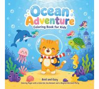 Ocean Adventure Coloring Book for Kids: Bold and Easy Coloring Pages with a Cute Cat, Sea Animals, and a Magical Mermaid Party