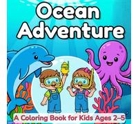 Ocean Adventure Coloring Book for Toddlers: Bold Easy Pages for Kids Ages 2-5 | Find the Hidden Chick | Perfect Gift for Boys and Girls - 20+ Sea Animals | Max, May and Pip's Animal Adventures Book 2