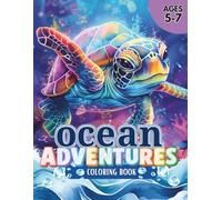 Ocean Adventures: An Underwater Coloring Adventure for Ages 5-7 (Ocean Discovery)