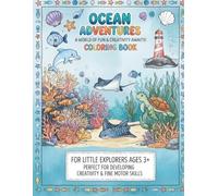 Ocean Adventures Coloring Book: A World of Fun & Creativity Awaits! Sea Life Activity Book for Kids Ages 3+ with Cute Marine Animals, Ships, Shells & Treasures