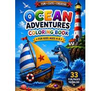 Ocean Adventures Coloring Book: For kids age 4-8