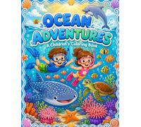 Ocean Adventures: Discover the Wonders Beneath the Waves (Little Artists Press)