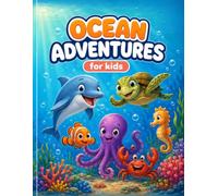 Ocean Adventures For Kids: A Fun Ocean Activity Book for Kids Ages 4-8 with Coloring Pages, Mazes and More!