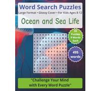 Ocean and Sea Life: Word Search Puzzles | For Kids Ages 8-12: Engaging Word Games to Boost Vocabulary, Memory and Logic - Perfect for Travel, Breaks & Relaxing Moments (Word Search for Kids Ages 8-12)