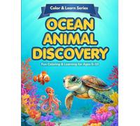 Ocean Animal Discovery: Fun Coloring & Learning for Ages 5-10 (Color & Learn)