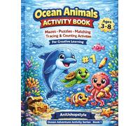 Ocean Animals Activity Book for Kids Ages 3-8: Mazes, Puzzles, Matching, Tracing & Counting Activities for Learning and Fun (Ocean Adventure Activity Series)