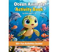 Ocean Animals Activity Book for Kids Ages 4-8: 60+ Fun Activities: Coloring Pages, Mazes, Trace the Dots, Spot the Difference & Ocean Fun Facts (Little Wave Activity Books)