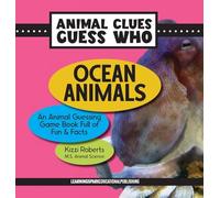 Ocean Animals: An Animal Guessing Game Book Full of Fun and Facts
