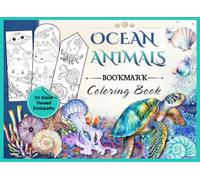 Ocean Animals Bookmark Coloring Book: 90 Ocean Themed Bookmarks Coloring Book (The Coloring Corner)