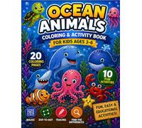 Ocean Animals Coloring & Activity Book for Kids Ages 3-6: 20 Coloring Pages + 10 Fun Activities | Mazes, Dot-to-Dot, Tracing & More for Toddlers and Preschool Boys & Girls