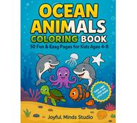 Ocean Animals Coloring Book: 50 Fun & Easy Pages for Kids Ages 4-8 | Single-Sided Pages | Thick Lines Perfect for Little Hands | Dolphins, Whales, ... Fun & Easy Animal Coloring Books for Kids)