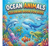 Ocean Animals Coloring Book: A Fun and Educational Coloring Book for Kids Featuring Ocean Animals, Wildlife, and Easy Bold Designs