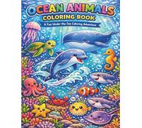 Ocean Animals Coloring Book: A Fun Under-the-Sea Coloring Adventure
