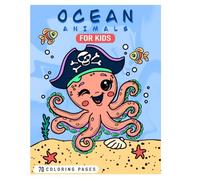 Ocean Animals Coloring Book: Bold and Easy Designs for Kids Featuring Underwater and Sea Life