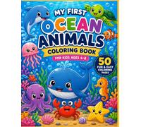Ocean Animals Coloring Book: Cute and Easy Sea Creatures for Kids Ages 4-8: Fun, Relaxing, and Educational Coloring Pages for Boys and Girls with Dolphins, Turtles, Sharks, Whales, Octopuses, and More