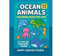Ocean Animals Coloring Book for Kids: 27 Cute Sea Creatures + Names to Learn While You Color
