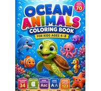 Ocean Animals Coloring Book for Kids Ages 4-8: Cute Ocean Animals with Name Tracing, Number Counting, and Fun Learning Activities for Boys and Girls