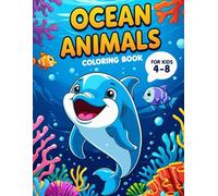 Ocean Animals Coloring Book for Kids Ages 4-8:: Fun and Cute Sea Creatures, Mermaids, Dolphins, Sharks, and Underwater Adventures