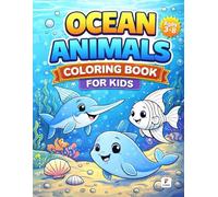 Ocean Animals Coloring Book for Kids: Easy & Fun Sea Creature Coloring Pages for Kids Ages 3-8