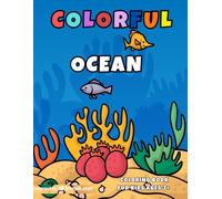 Ocean Animals & Fish Coloring Book for Kids Ages 3+: Fun and Easy Designs for Creative Learning: 28 Unique Ocean-Themed Illustrations for young childen| Perfect for Markers & Crayons