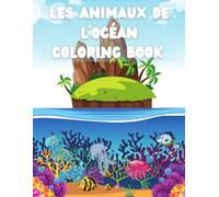 Ocean Animals French Coloring Book: les Animaux de l'Océan