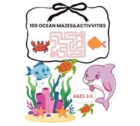 Ocean Animals Mazes And Activity Book For Kids Ages 3-5: Fun And Easy Ocean Mazes Coloring And Learning Activities For Toddlers Simple Puzzles Tracing ... And Fine Motor Skills Development Workbook