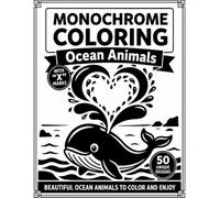 Ocean Animals Monochrome Coloring Book: Bold and Easy Sea Life Designs for Adults, Seniors, and Beginners