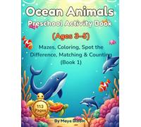 Ocean Animals Preschool Activity Book (Ages 3-5): Mazes, Coloring, Spot the Difference, Matching & Counting (Book 1) (Blooming Minds Preschool)