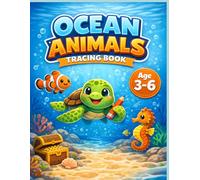 Ocean Animals Tracing Book for Kids Ages 3-6: Trace and Color Sea Creatures, Preschool Handwriting Practice, Toddler Learning Activity Workbook: Fun ... & Lowercase Letters for Early Learners