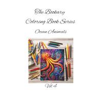 Ocean Animals Vol 4: Dive into color-where the ocean comes alive! A Deep-Sea Coloring Adventure for All Ages (The Bookary Coloring Book Series:)