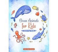 Ocean Animals with Simple Facts: A Fun Coloring and Learning Book for Kids Ages 3-6 | Discover Amazing Sea Creatures with Easy Facts and Cute Illustrations