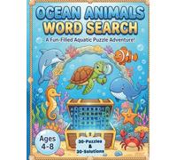 Ocean Animals Word Search For Kids Ages 4-8: Fun Under The Sea Vocabulary & Spelling Puzzle Activity Book: Marine Life Educational Workbook For ... Travel, Holidays, Showers, or Party Favors