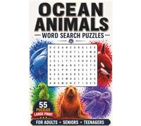 Ocean Animals: Word Search Puzzle Book Featuring Animals From All Aquatic Habitats - Marine Animals, Freshwater Animals, Semi-Aquatic Animals & More | ... 6x9 Inches | For Adults, Seniors & Teenagers