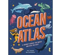 Ocean Atlas: A journey across the waves and into the deep (Amazing Adventures)