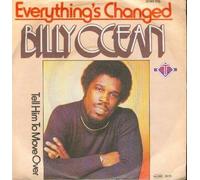 OCEAN, Billy - Everything's changed / Tell him to move over / 2099 218