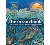 Ocean Book : the Stories, Science, and History of Ocean - NEW Dk 2025