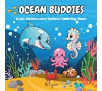 Ocean Buddies: Cute Underwater Animal Coloring Book