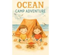 Ocean Camp Adventure: A Summer Journal for Young Beach Explorers