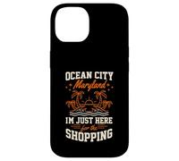 Ocean City Maryland I'm Just Here For The Shopping Girls Case for iPhone 14