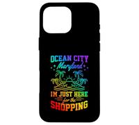 Ocean City Maryland I'm Just Here For The Shopping Girls Case for iPhone 16 Pro Max