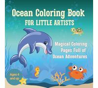 Ocean Coloring Book - 50 Lovely Sea Creatures to Discover and Color: For little artists ages 4-8 - encourages creativity, mindfulness, and joy through art. (Serenyao Kids Collection)
