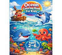 Ocean Coloring Book for Kids Ages 2-6: 100 Fun, Educational & Magical Sea Creatures Pages | Cute Ocean Animals, Easy Bold Designs for Toddlers | ... Boosts Creativity, Focus & Fine Motor Skills