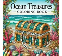 Ocean Coloring Book for Kids and Adults - Fun Ocean Scenes, Ocean Animals, and Under the Sea Treasures