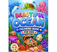 Ocean coloring book for kids: Easy Ocean-Themed Designs for Ages 4-8 | Fun Sea Animals and aquatic scenes Activity Book for Kids