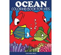 Ocean Coloring Book for Kids: Fantastic Ocean Animals Coloring for Boys and Girls: 1 (Sea Coloring Books)