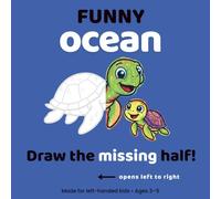 Ocean Coloring Book for Left-Handed Kids Ages 3-5: Easy Tracing and Drawing Practice with Large Simple Oceans Pictures for Early Learning and Motor Skill Development (Funny Coloring Series)
