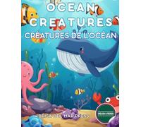 Ocean Creatures / Créatures de l'Océan: Bilingual Deep Sea Explorer: Master French & English Ocean Words for Kids Ages 3-10 (French For Kids Coloring Book Series)