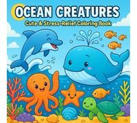 Ocean Creatures: Cute & Stress-Relief Coloring Book